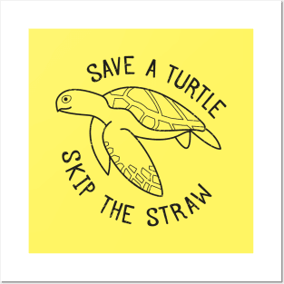 Save A Turtle Skip The Straw Posters and Art